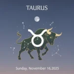 Horoscope Taureau du Dimanche 16 Novembre 2025